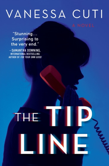 The Tip Line : A Thriller by Vanessa Cuti - Hardback