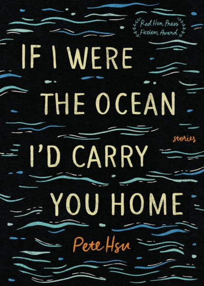 If I Were the Ocean, I'd Carry You Home by Pete Hsu - Paperback