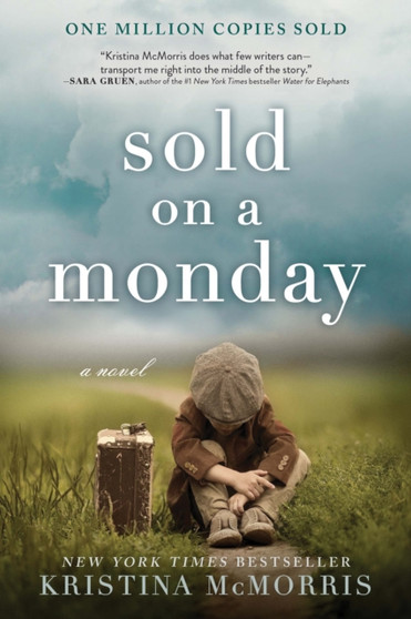 Sold on a Monday : A Novel by Kristina McMorris - Paperback
