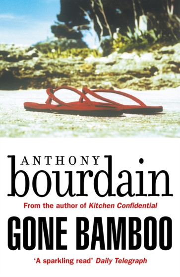 Gone Bamboo by Anthony Bourdain - Paperback