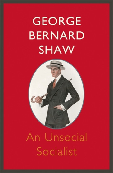 An Unsocial Socialist by George Bernard Shaw - Paperback