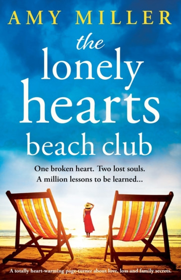 The Lonely Hearts Beach Club : A totally heart-warming page-turner about love, loss and family secrets by Amy Miller - Paperback