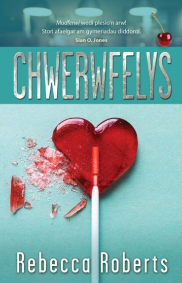 Chwerwfelys by Rebecca Roberts - Paperback