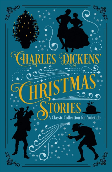 Charles Dickens' Christmas Stories : A Classic Collection for Yuletide by Charles Dickens - Hardback