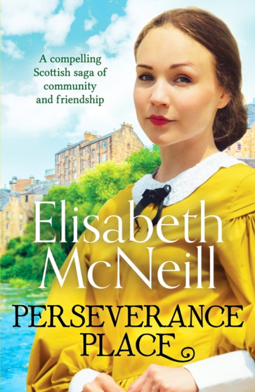Perseverance Place : A compelling saga of community and friendship by Elisabeth McNeill - Paperback