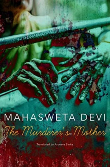 The Murderer???s Mother by Mahasweta Devi - Hardback