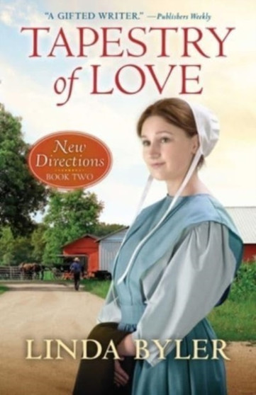 Tapestry of Love : New Directions Book Two by Linda Byler - Paperback