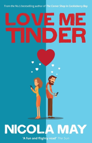 Love Me Tinder : A 21st Century Romance by Nicola May - Paperback