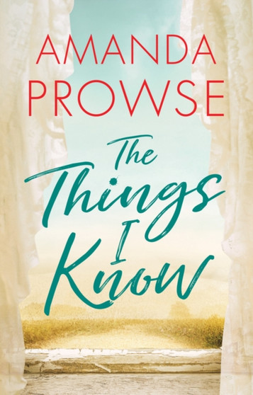 The Things I Know by Amanda Prowse - Paperback