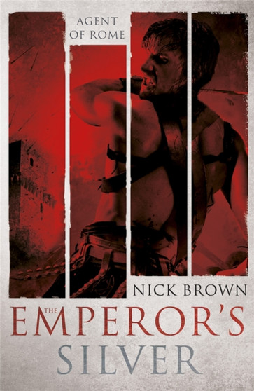 The Emperor's Silver : Agent of Rome 5 by Nick Brown - Paperback