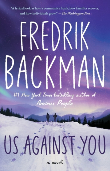 Us Against You : A Novel by Fredrik Backman - Paperback