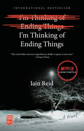 I'm Thinking of Ending Things : A Novel by Iain Reid - Paperback