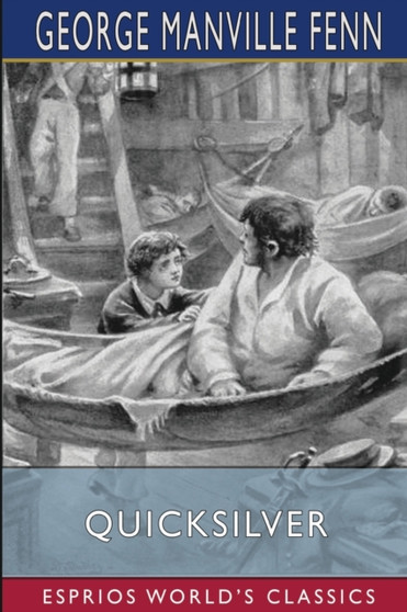 Quicksilver (Esprios Classics) : Illustrated by Frank Dadd by George Manville Fenn - Paperback
