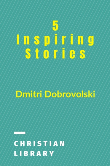 5 Inspiring Stories by Dmitri Dobrovolski - Paperback
