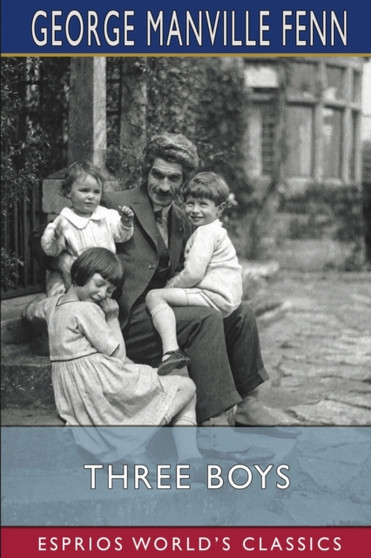 Three Boys (Esprios Classics) by George Manville Fenn - Paperback