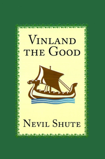 Vinland the Good by Nevil Shute - Hardback