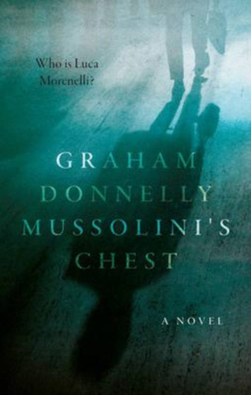 Mussolini's Chest by Graham Donnelly - Paperback