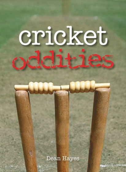 Cricket Oddities by Dean Hayes - Paperback