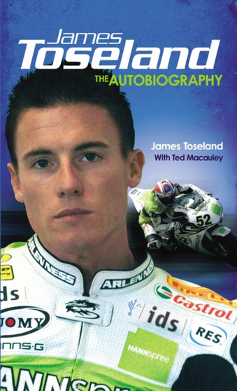 James Toseland : The Autobiography by James Toseland - Paperback