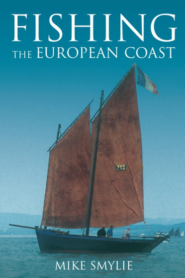 Fishing the European Coast by Mike Smylie - Paperback