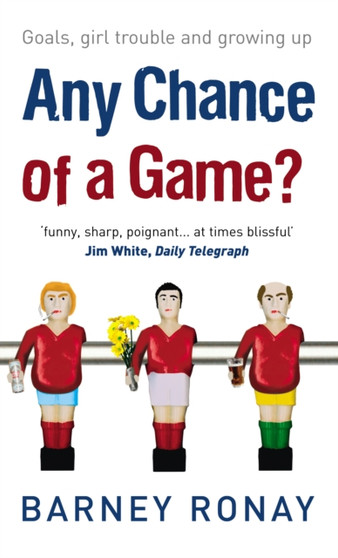 Any Chance Of A Game? by Barney Ronay - Paperback