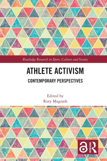 Athlete Activism : Contemporary Perspectives by Rory Magrath - Paperback