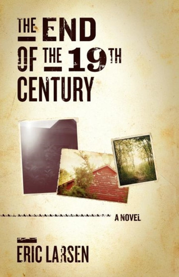 THE End of the 19th Century by Eric Larsen - Paperback