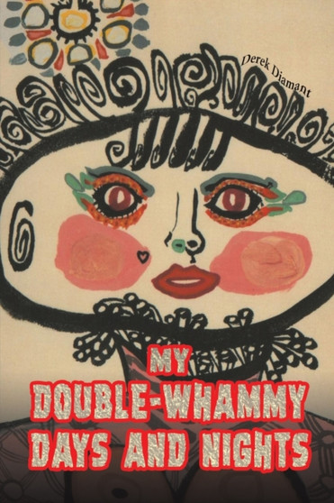 My Double-Whammy Days and Nights by Derek Diamant - Paperback