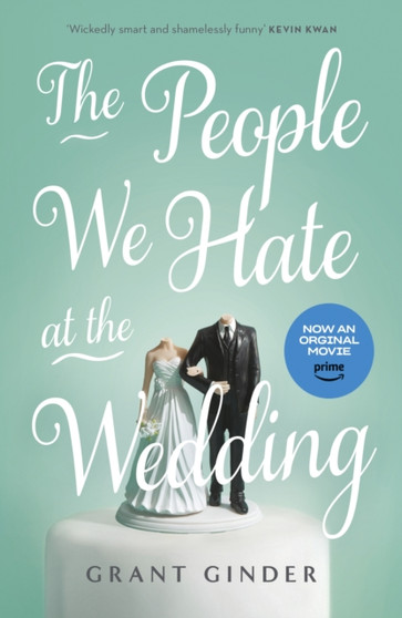 The People We Hate at the Wedding : the laugh-out-loud page-turner by Grant Ginder - Paperback