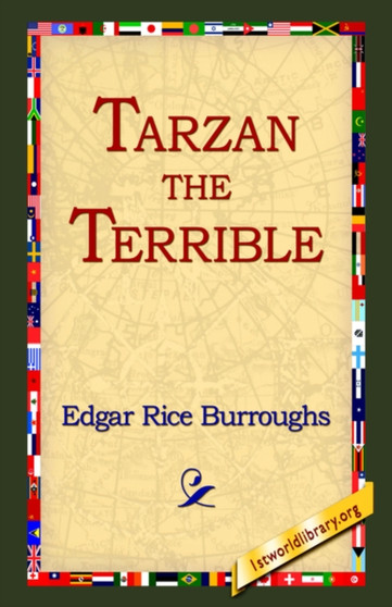 Tarzan the Terrible by Edgar Rice Burroughs - Hardback