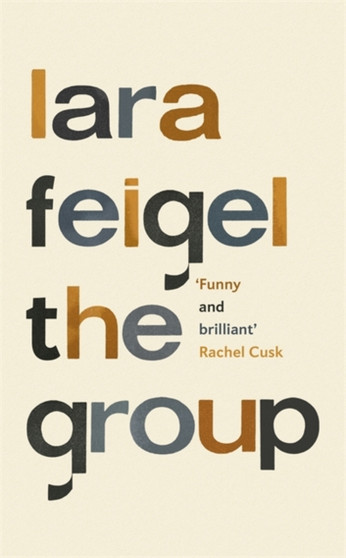 The Group by Lara Feigel - Hardback The Group by Lara Feigel - Hardback