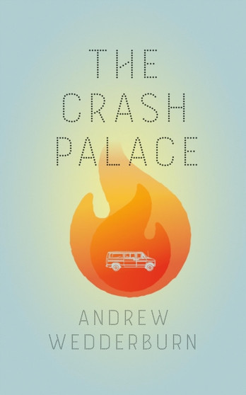The Crash Palace by Andrew Wedderburn - Paperback
