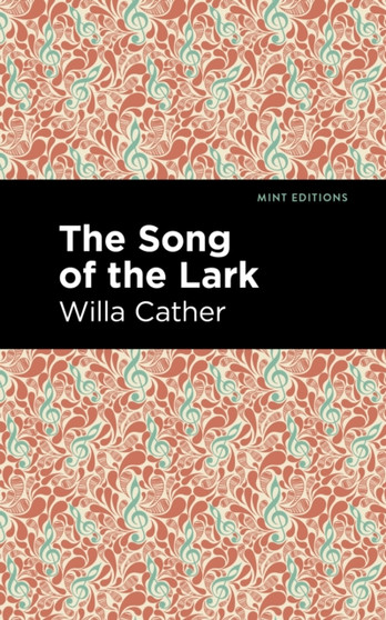 The Song of the Lark by Willa Cather - Hardback