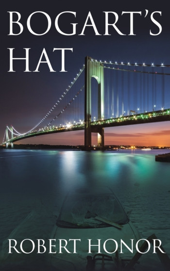 BOGARTS HAT by ROBERT HONOR - Hardback