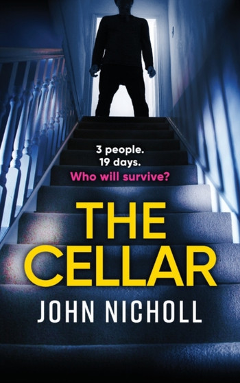 The Cellar : The shocking, addictive psychological thriller from John Nicholl by John Nicholl - Hardback