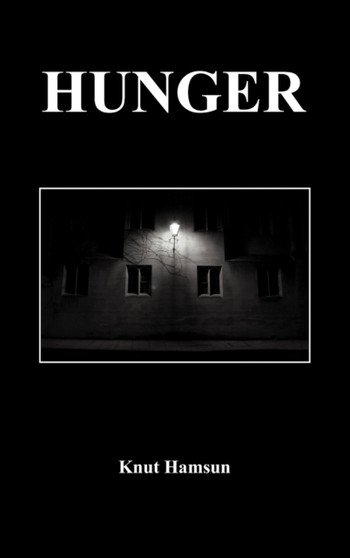 Hunger by Knut Hamsun - Hardback