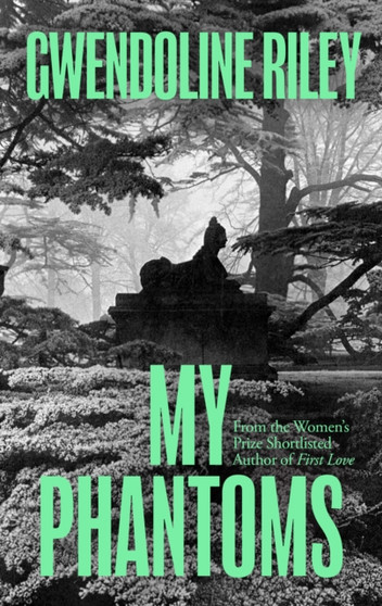 My Phantoms by Gwendoline Riley - Hardback