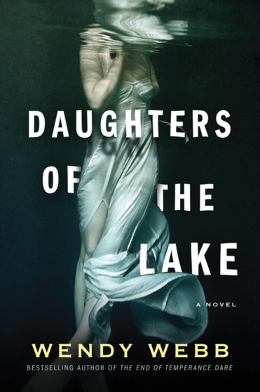 Daughters of the Lake by Wendy Webb - Paperback