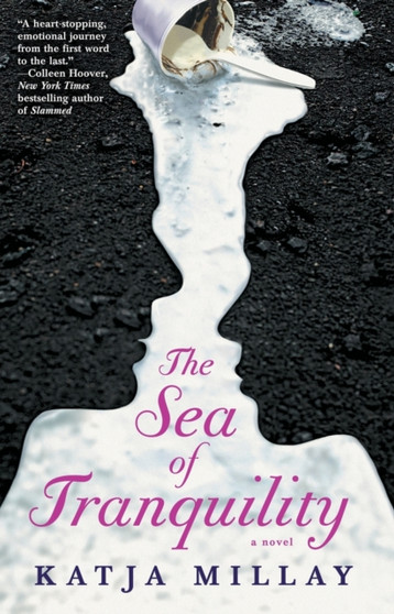 The Sea of Tranquility : A Novel by Katja Millay - Paperback
