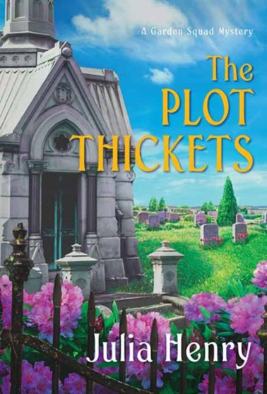 The Plot Thickets by Julia Henry - Paperback