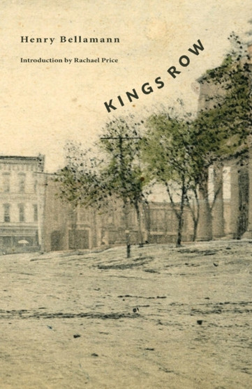 Kings Row by Henry Bellamann - Paperback
