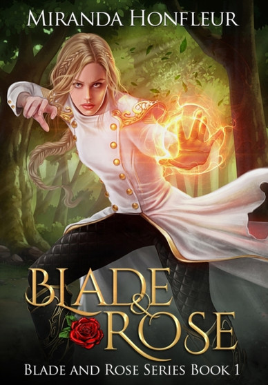 Blade & Rose : 1 by Miranda Honfleur - Hardback