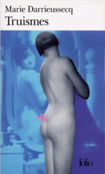 Truismes by Marie Darrieussecq - Paperback