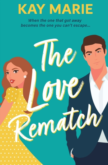 The Love Rematch : 1 by Kay Marie - Paperback