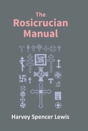Rosicrucian Manual by Rosicrucian Order Amorc - Hardback
