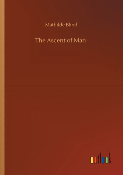 The Ascent of Man by Mathilde Blind - Paperback