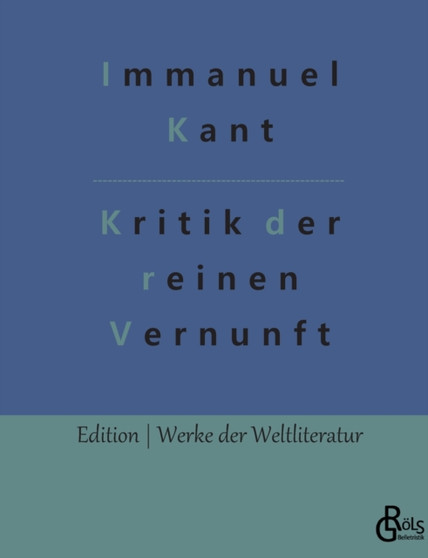 Kritik der reinen Vernunft by Immanuel Kant - Paperback