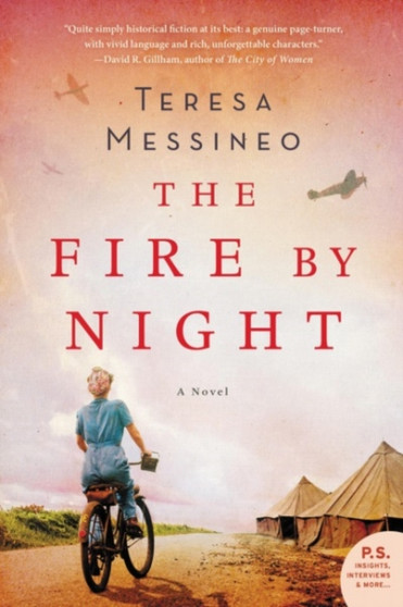 The Fire by Night : A Novel by Teresa Messineo - Paperback