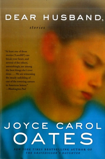Dear Husband, : Stories by Joyce Carol Oates - Paperback
