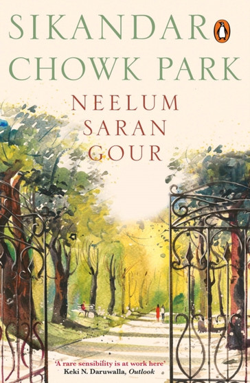 Sikandar Chowk Park by Neelum Saran Gour - Paperback